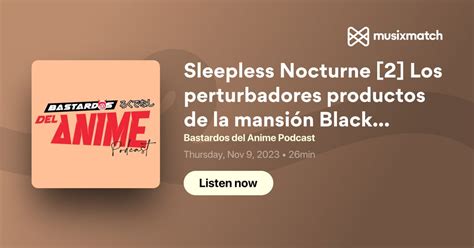 sleepless nocturne 2|Sleepless Nocturne [2] Los perturbadores productos de la